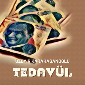 Üzeyir Karahasanoğlu - Tedavül